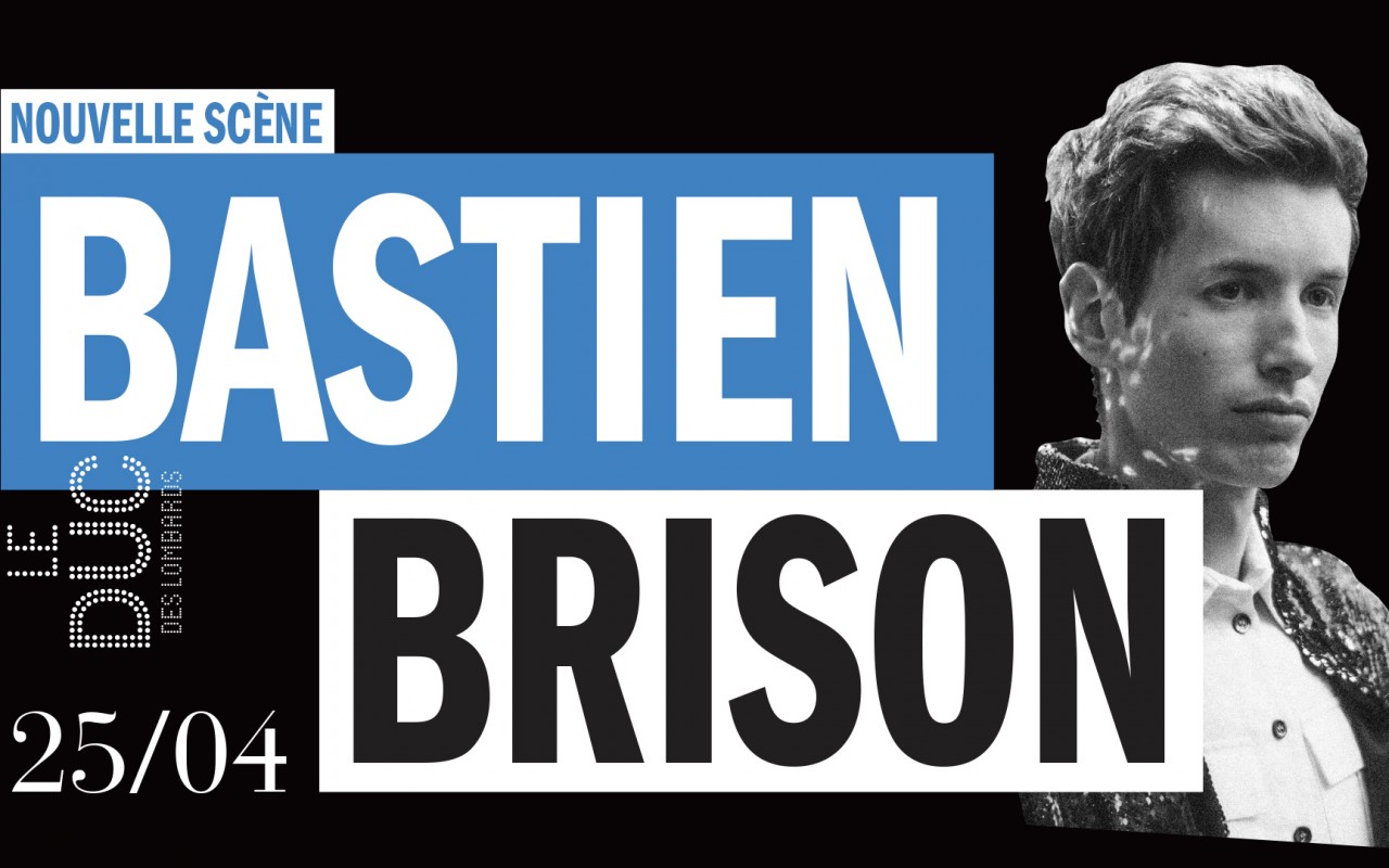 Bastien Brison #lanouvellescene