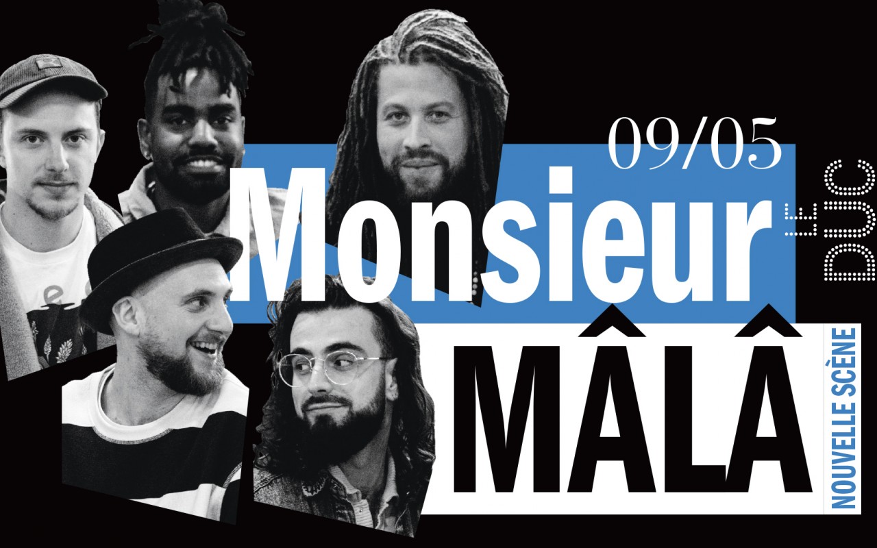 Monsieur Mâlâ #Lanouvellescene | Tuesday May, 9th 2023 - 7:30 PM @ Duc ...
