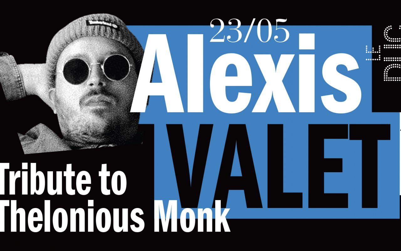 Alexis Valet #lanouvellescene - Tribute to Thelonious Monk