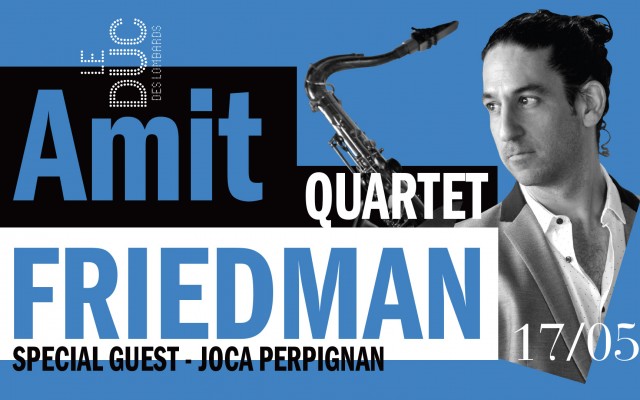 Amit Friedman Quartet - Special Guest - Joca Perpignan