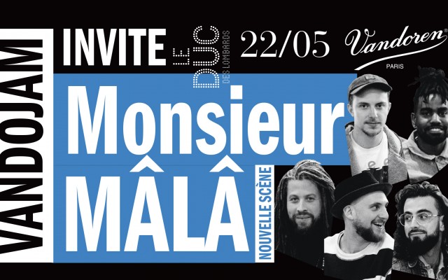 Vandojam invite Monsieur MÂLÂ #lanouvellescene