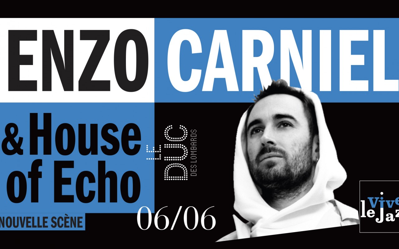 Enzo Carniel & House of Echo #lanouvellescene