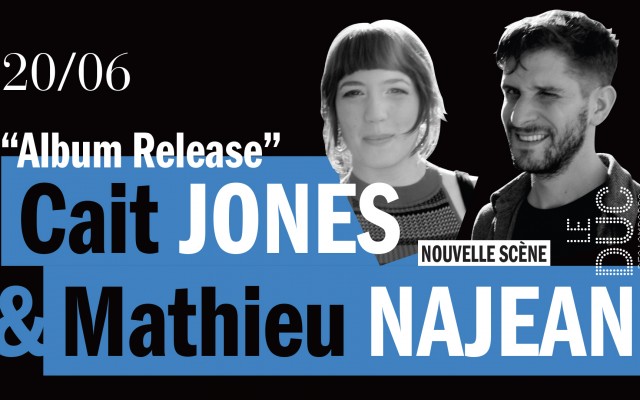 Cait Jones & Mathieu Najean #lanouvellescene - Album release