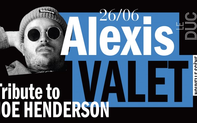 Alexis Valet #lanouvellescene - Tribute to Joe Henderson