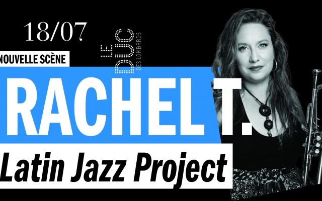 Rachel T. #lanouvellescene - Latin Jazz Project