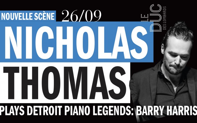 Nicholas Thomas #lanouvellescene - plays Detroit piano legends: Barry Harris