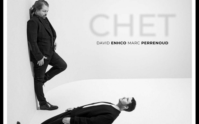 DAVID ENHCO & MARC PERRENOUD - CHET