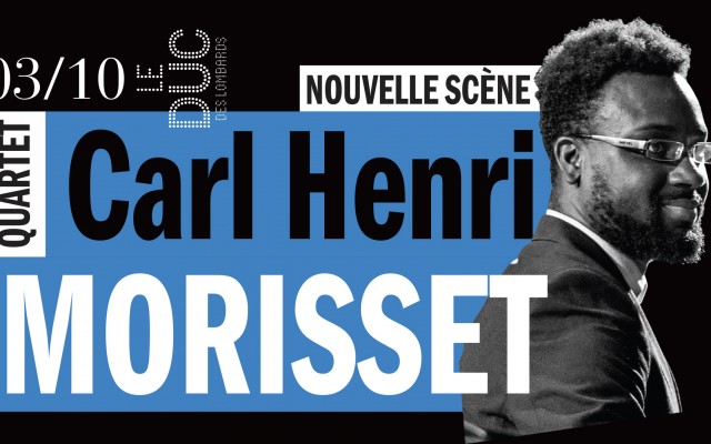 Carl Henri Morisset Quartet #Lanouvellescene
