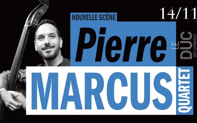 Pierre Marcus Quartet #lanouvellescene