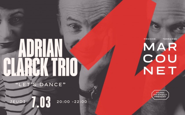 ADRIAN CLARCK TRIO : « LET’S DANCE »