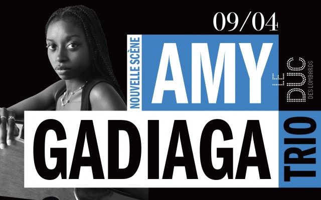 Amy Gadiaga Trio #LaNouvelleScène