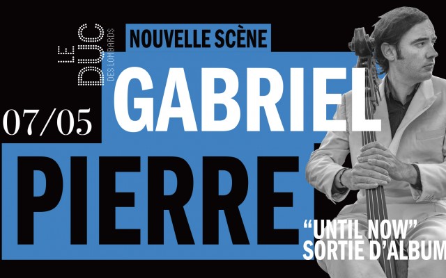 Gabriel Pierre "Until Now" Sortie D'album - #LaNouvelleScène
