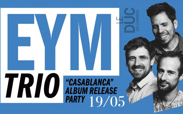 Eym Trio "Casablanca" Release Party