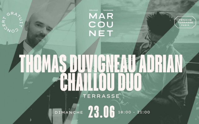 Thomas Duvigneau Adrian Chaillou Duo Le 23 juin 2024