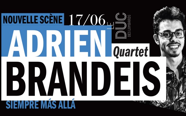 Adrien Brandeis Quartet - Siempre Más Allá Le 17 juin 2024