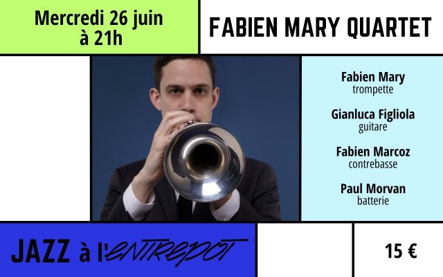 Fabien Mary Quartet Le 26 juin 2024