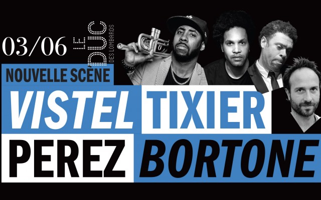 Vistel / Tixier / Bortone / Perez - #LaNouvelleScène