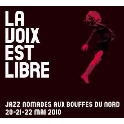 Jazz Nomades/La Voix est Libre au Théâtre des Bouffes du Nord 1